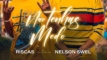 Não Tenhas Medo (Áudio oficial) Riscas feat. Nelson Swel