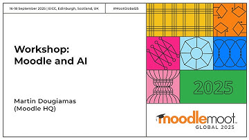 Workshop: Moodle and AI | MoodleMoot Global 2025