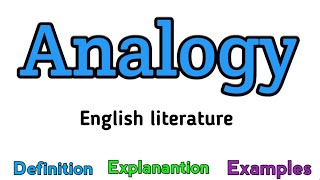 Analogy | What is analogy? | Analogy examples | Analogy definition | English literature