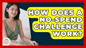 How Does A No-Spend Challenge Work? - Minimalist Home Life