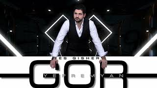  Gor Yepremyan - Es Gisher    