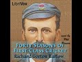 FORTY SEASONS OF FIRST-CLASS CRICKET by Richard Gorton Barlow FULL AUDIOBOOK | Best Audiobooks