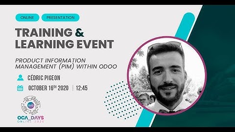 OCA Days 2020 - Cédric Pigeon: Product information management (PIM) within Odoo