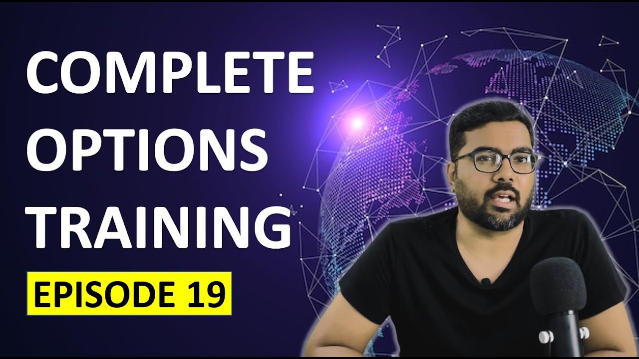 Complete Options Training || Episode 19 || Options Course for Everyone ...
