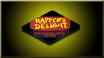 Caribbean Spice   Rapper's Delight Remix