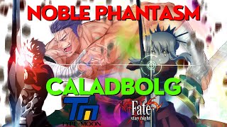Noble Phantasm Caladbolg I, II and III - All About - TYPE-MOON | Fate/Stay Night