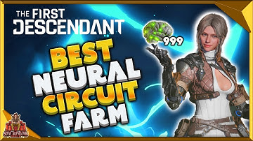 The first Descendant Best Data Processing Neural Circuit Farm - Get Them Fast