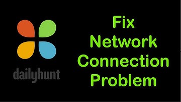 How To Fix Dailyhunt App Network Connection Problem Android & Ios - Dailyhunt Internet Error Fix