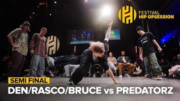 Den, Rasco & Bruce Wayne vs Predatorz [3VS3 SEMI] / Hip Opsession 2024
