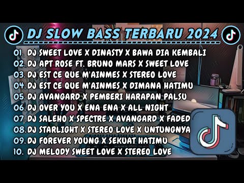 DJ SLOWBASS TERBARU 2024 || DJ SWEET LOVE X DINASTY X BAWA DIA KEMBALI || DJ FOREVER YOUNG VIRAL
