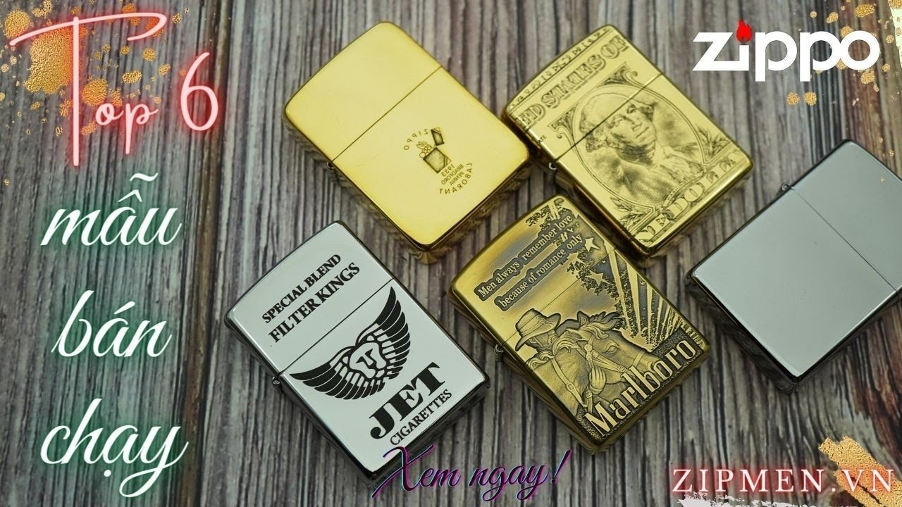 Top 6 cây Zippo bán chạy nhất| Bật lửa Zippo chính hãng