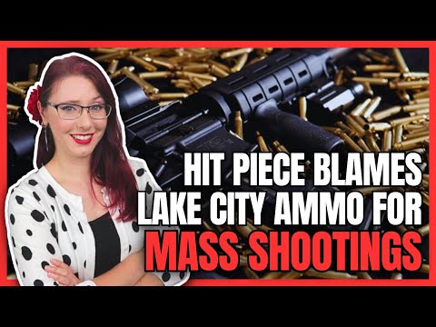 Hit Piece Blames Lake City Ammo Plant for Shootings