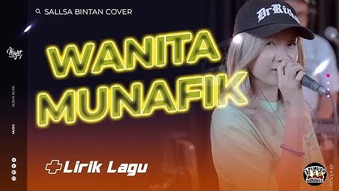 LIRIK LAGU WANITA MUNAFIK | SALLSA BINTAN COVER | 3PEMUDA BERBAHAYA