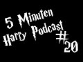 5 Minuten Harry Podcast #20 - Nerhegeb