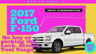 How to unlock a locked door on a 2017 Ford F150 no key or picking the Lock. Access Tool Usage video.