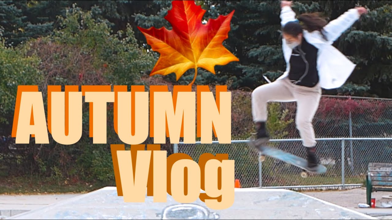 AUTUMN SKATE VLOG 🍁🍂