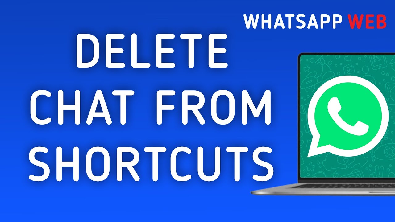 How To Delete A Chat From Shortcuts On WhatsApp Web On PC (New Update)