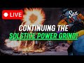Let's have a FRIDAY | Solstice Power Level Grind!🎷