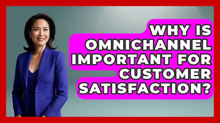 Why Is Omnichannel Important for Customer Satisfaction? | Customer First Leadership News
