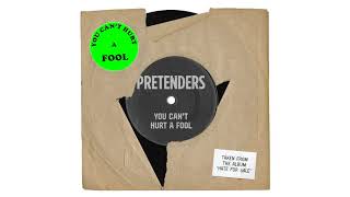 Pretenders You Can't Hurt a Fool Video