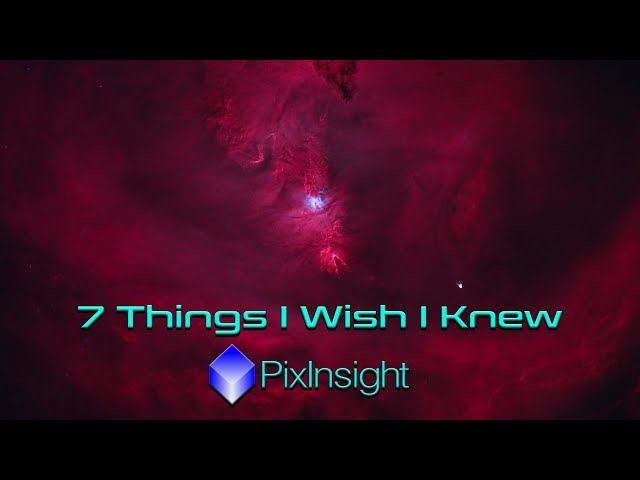 7 Things I Wish I Knew About PixInsight class=