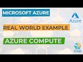 Real world examples of Microsoft Azure Compute