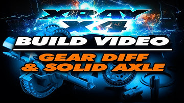 XRAY X4 - Build - Gear Diff & Solid Axle
