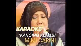 KANCING KLAMBI KARAOKE COVER MIMI CARINI