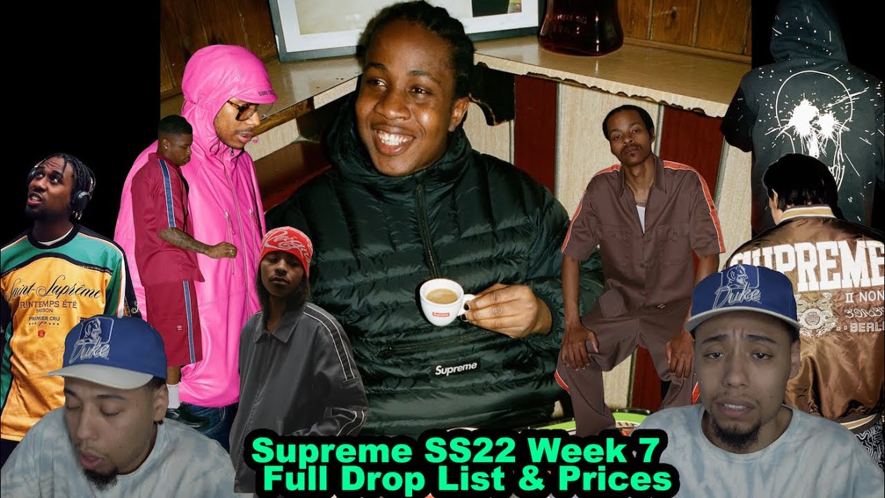 Supreme SS22 Week 7 Full Drop List & Retail Prices (Review)