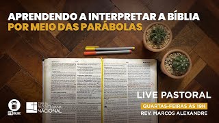 LIVE PASTORAL IPN ONLINE#216 (Aprendendo a interpretar a Bíblia com o Sl 133)-Rev. Marcos Alexandre