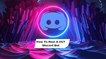 How To Host A 24/7 Discord Bot