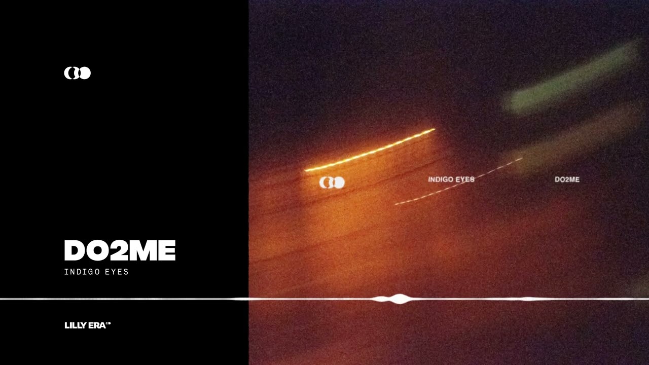 Watch Indigo Eyes - DO2ME on YouTube Watch Indigo Eyes - DO2ME on YouTube