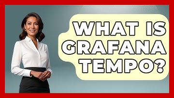 What Is Grafana Tempo? - Emerging Tech Insider