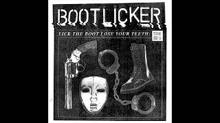 Bootlicker - Lick The Boot, Lose Your Teeth The EP's LP