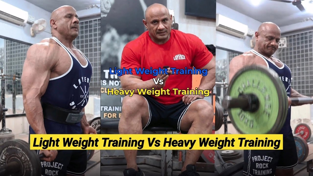 Light weight training vs Heavy weight training Mukesh Gahlot 