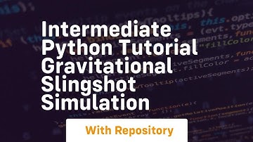Intermediate python tutorial gravitational slingshot simulation