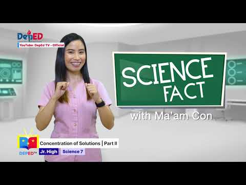 Grade 7 SCIENCE QUARTER 1 EPISODE 14 (Q1 EP14): Concentration of Solutions Part II