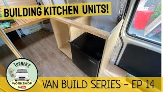 Building Kitchen Units  Van Build Series  Episode 14