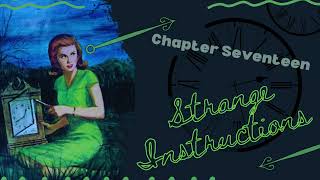 The Secret of the Old Clock // Chapter 17 // Strange Instructions