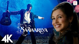 Saawariya 4K Video Title Track Ranbir Kapoor Sonam Kapoor Rani Mukerji Shail Hada