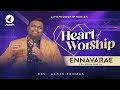 Heart of worship  ennavaraeps john paul r  ps alwin thomas