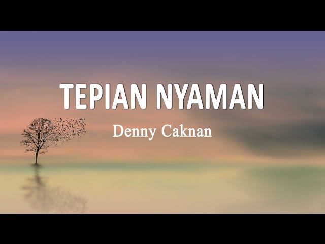 Denny Caknan - Tepian Nyaman (Lirik Lagu) class=