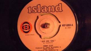 JIMMY CLIFF -  GIVE AND TAKE