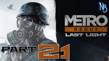 Metro Last Light Redux Walkthrough Part 21 (No Commentary) - Epidemic