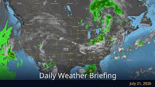 Daily Weather Briefing — July 21, 2026 | WeatherForYou.com