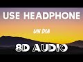 J Balvin Dua Lipa Bad Bunny Tainy UN DIA ONE DAY 8D AUDIO 