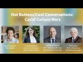 Hot Buttons/Cool Conversations: Covid Culture Wars