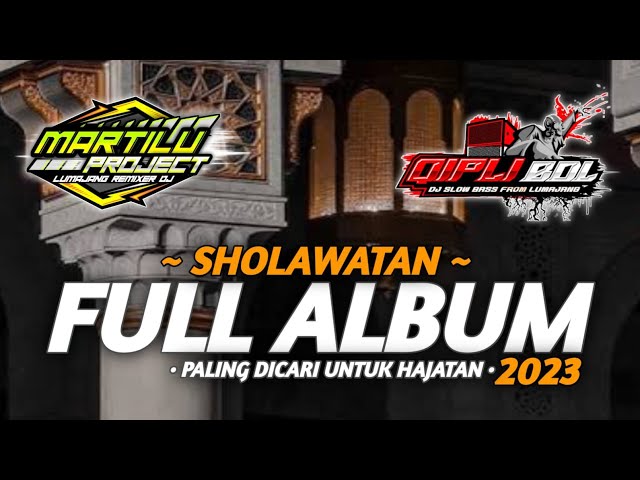 DJ FULL ALBUM SHOLAWAT SLOW BASS||DJ SHOLAWAT TERBARU||dj full album sholawat class=