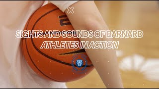 Sights and Sounds of Barnard: Athletes in Action