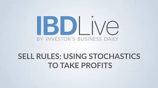 Sell Rules: Using Stochastics To Take Profits